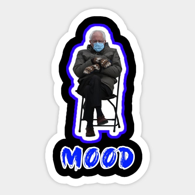 Bernie Sanders Mood - Mittens Meme Sticker by AmandaPandaBrand